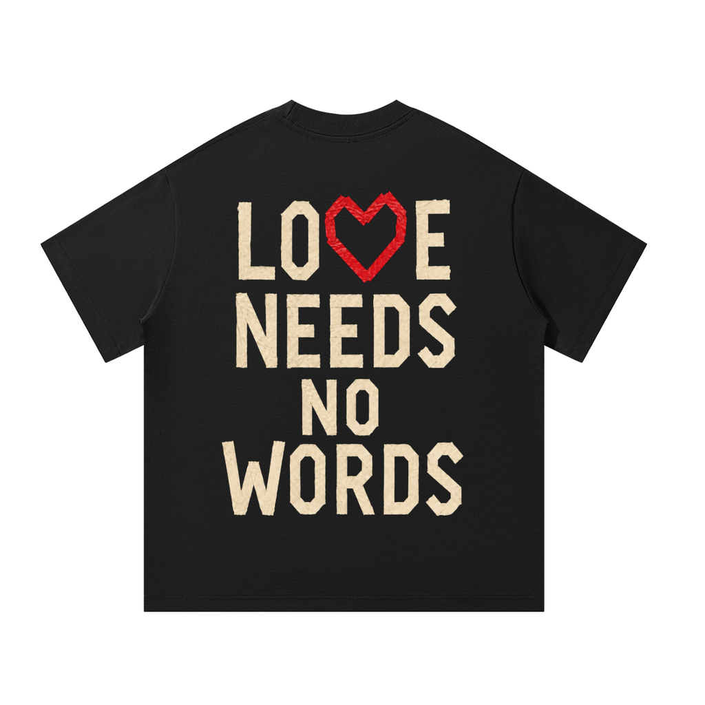 Unisex "heart love needs no words" Oversized T-Shirt